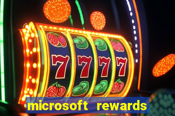 microsoft rewards ganhe recompensas